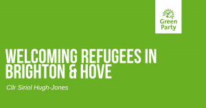 Refugee Week Brighton Green Councillor