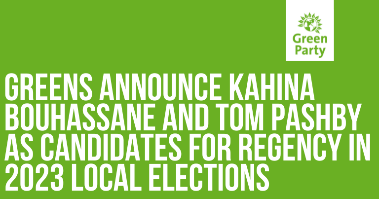 Greens announce Kahina Bouhassane and Tom Pashby as candidates for Regency in 2023 local elections