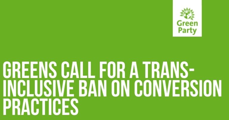 Greens Call for a Trans-Inclusive Ban on Conversion Practices