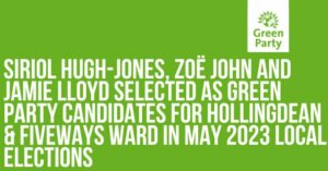 Siriol Hugh-Jones, Zoë John and Jamie Lloyd selected as Green Party candidates for Hollingdean & Fiveways ward in May 2023 local elections in white text on green background with Green Party logo