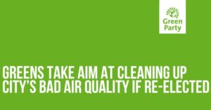 Greens take aim at cleaning up city’s bad air quality if re-elected