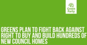 Greens plan to fight back against Right to Buy and build hundreds of new council homes