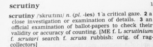 Scrutiny definition in Oxford English Dictionary