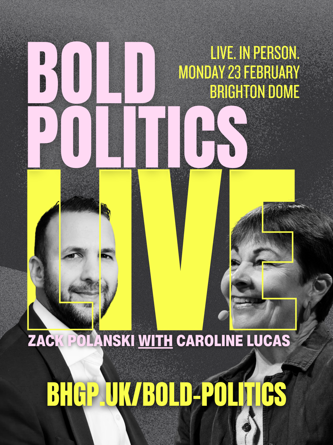 Bold Politics live in pink and yellow, with pictures of Caroline Lucas and Zack Polanski.